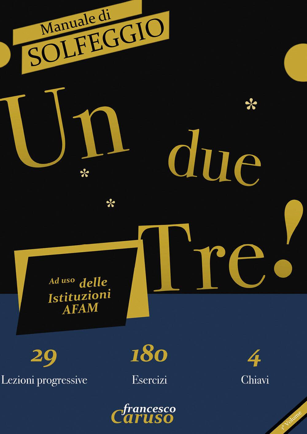 Un, due, tre! Manuale di Solfeggio. I Volume di Francesco Caruso,  2022,  Youcan