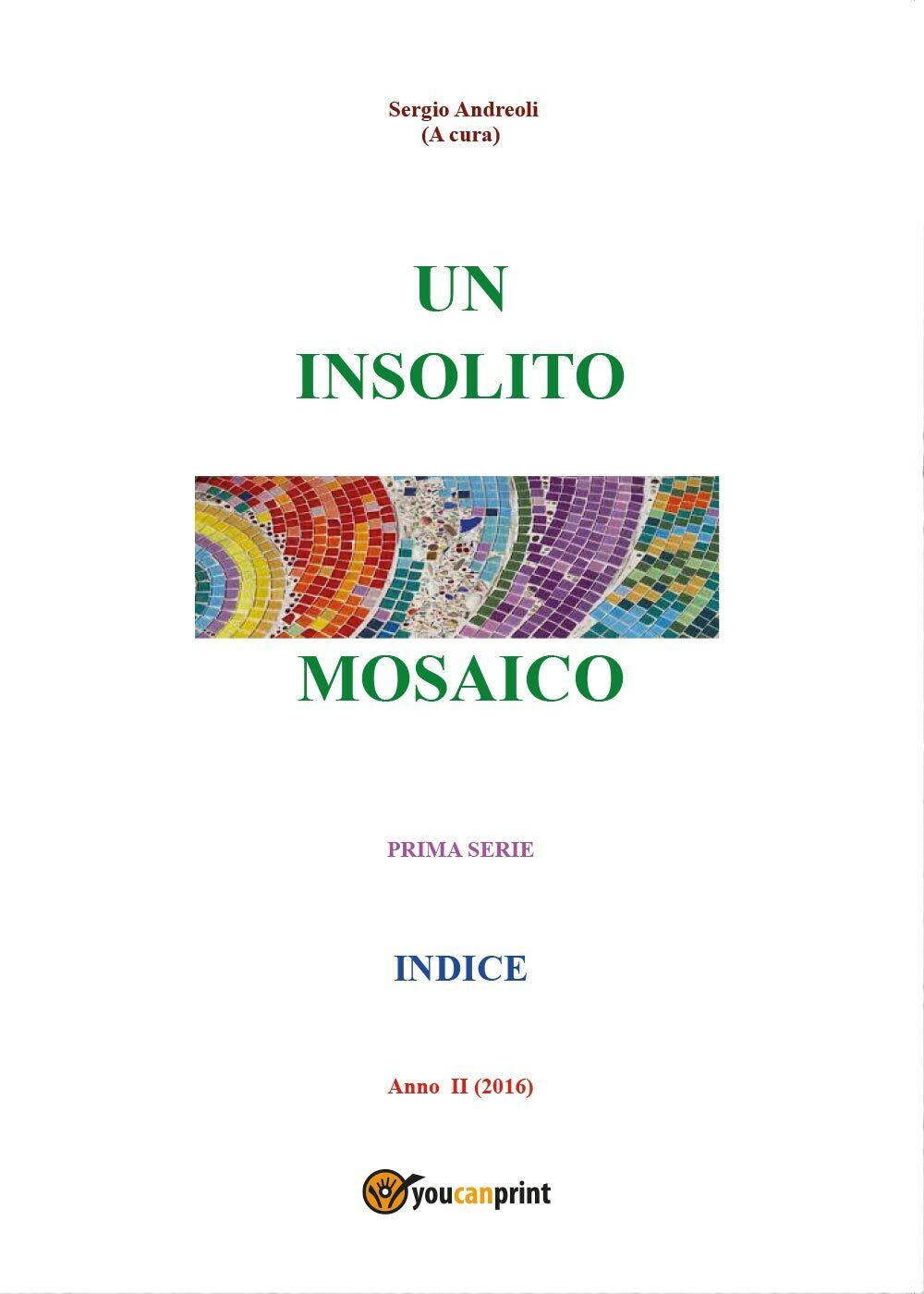 Un insolito mosaico  - Sergio Andreoli,  Youcanprint