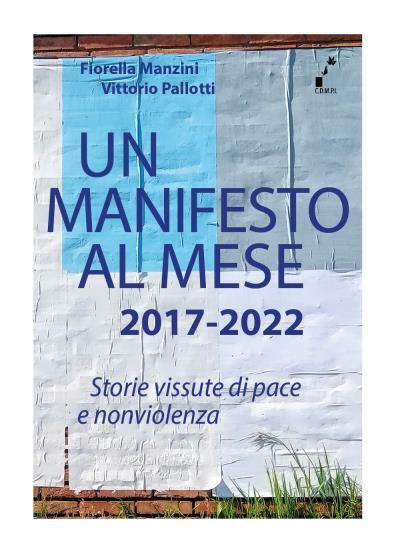 Un manifesto al mese 2017-2022 Storie vissute di pace e nonviolenza  di Fiorella