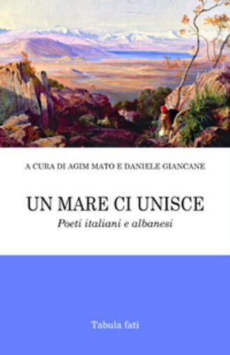 Un mare ci unisce di Agim Mato E Daniele Giancane (a Cura Di), 2017, Tabula Fati