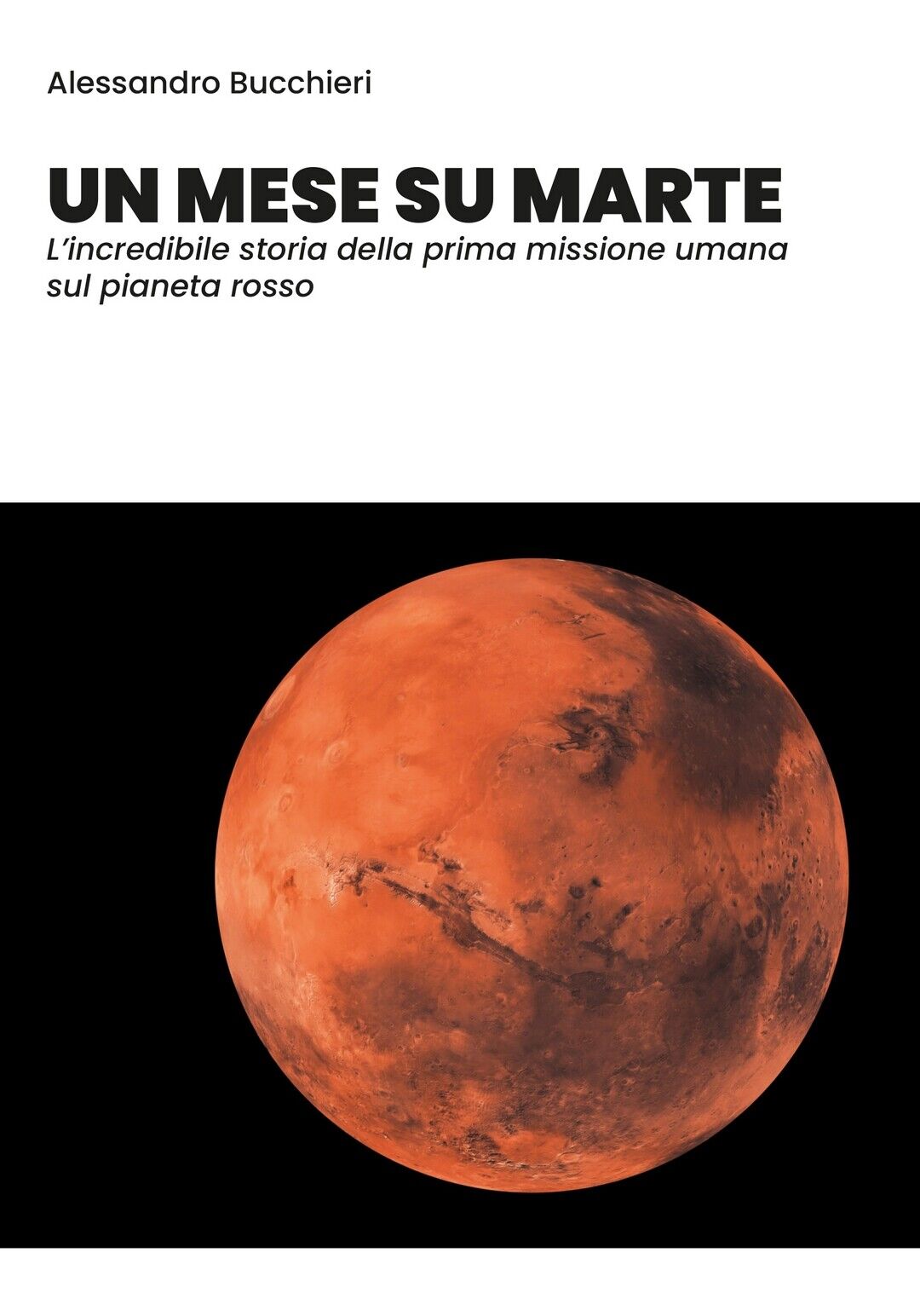 Un mese su Marte  di Alessandro Bucchieri,  2019,  Youcanprint