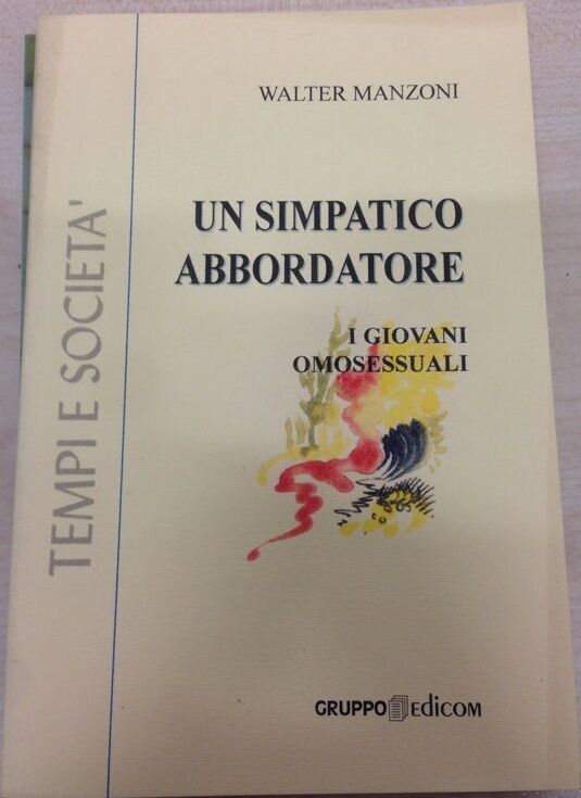 Un simpatico abbordatore. I giovani omosessuali - Walter Manzoni,  2001