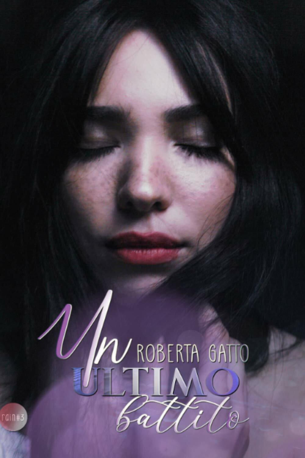 Un ultimo battito di Roberta Gatto,  2021,  Indipendently Published