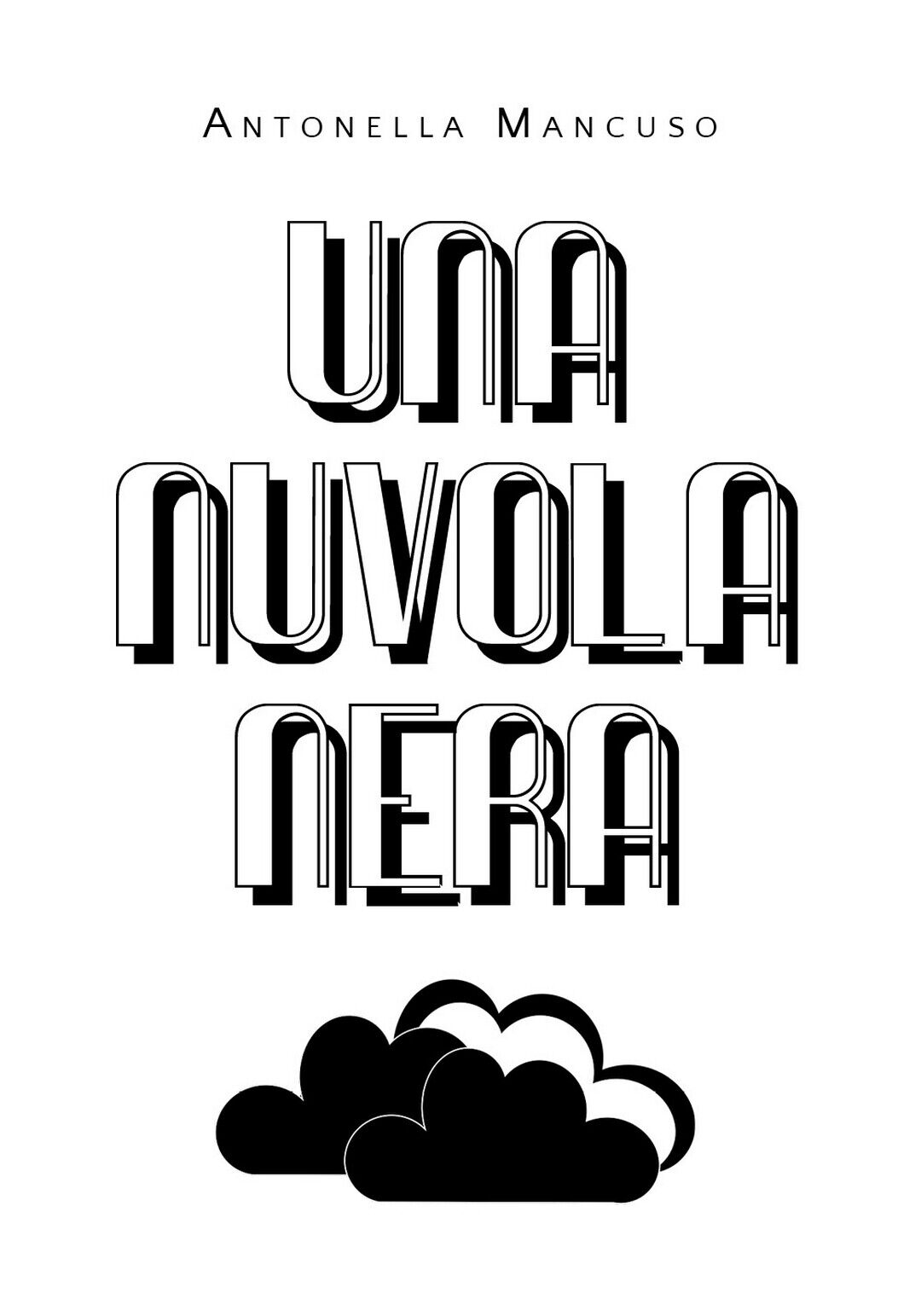 Una nuvola nera  di Antonella Mancuso,  2020,  Youcanprint