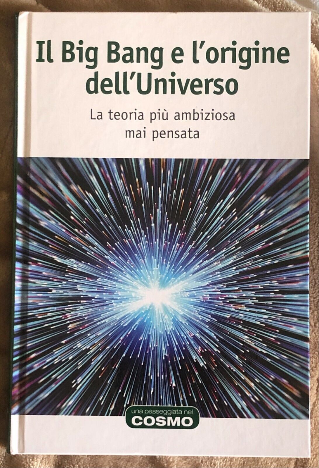 Una passeggiata nel cosmo n. 11 - Il Big Bang e L'origine delL'Universo di Aa.vv