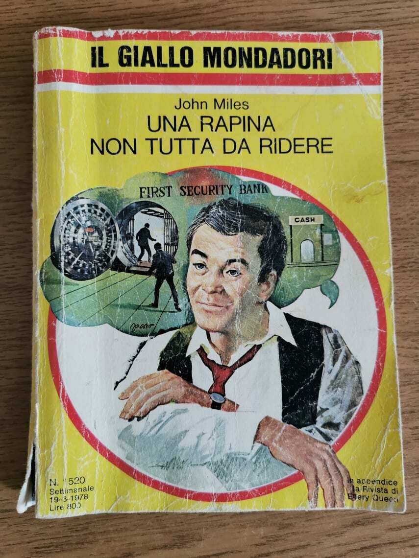 Una rapina non tutta da ridere - J. Miles - Mondadori - 1978 - AR