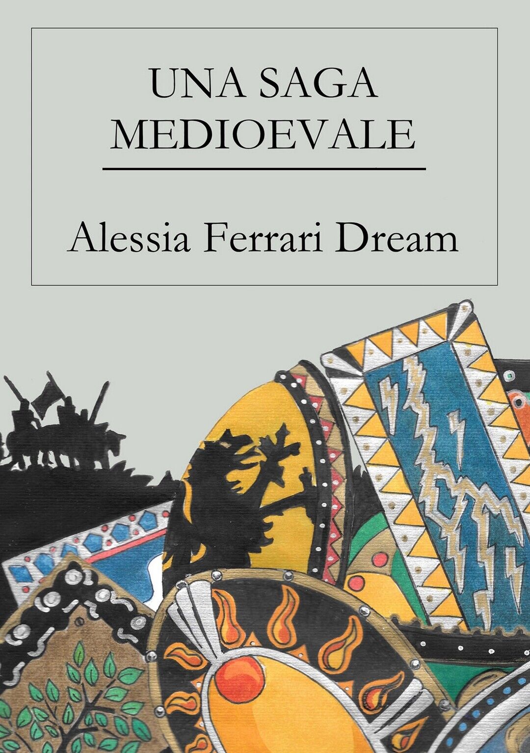 Una saga medioevale  di Alessia Ferrari Dream,  2018,  Youcanprint