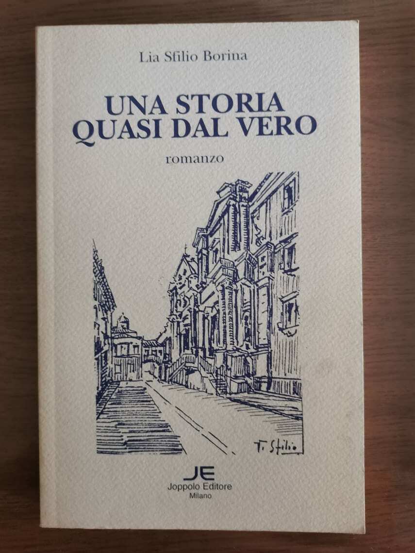Una storia quasi dal vero - L. Sfilio Borina - Joppolo editore - 1998 - AR