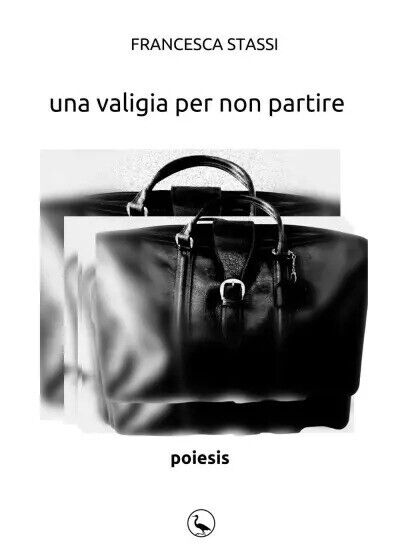 Una valigia per non partire di Francesca Stassi, 2022, Youcanprint
