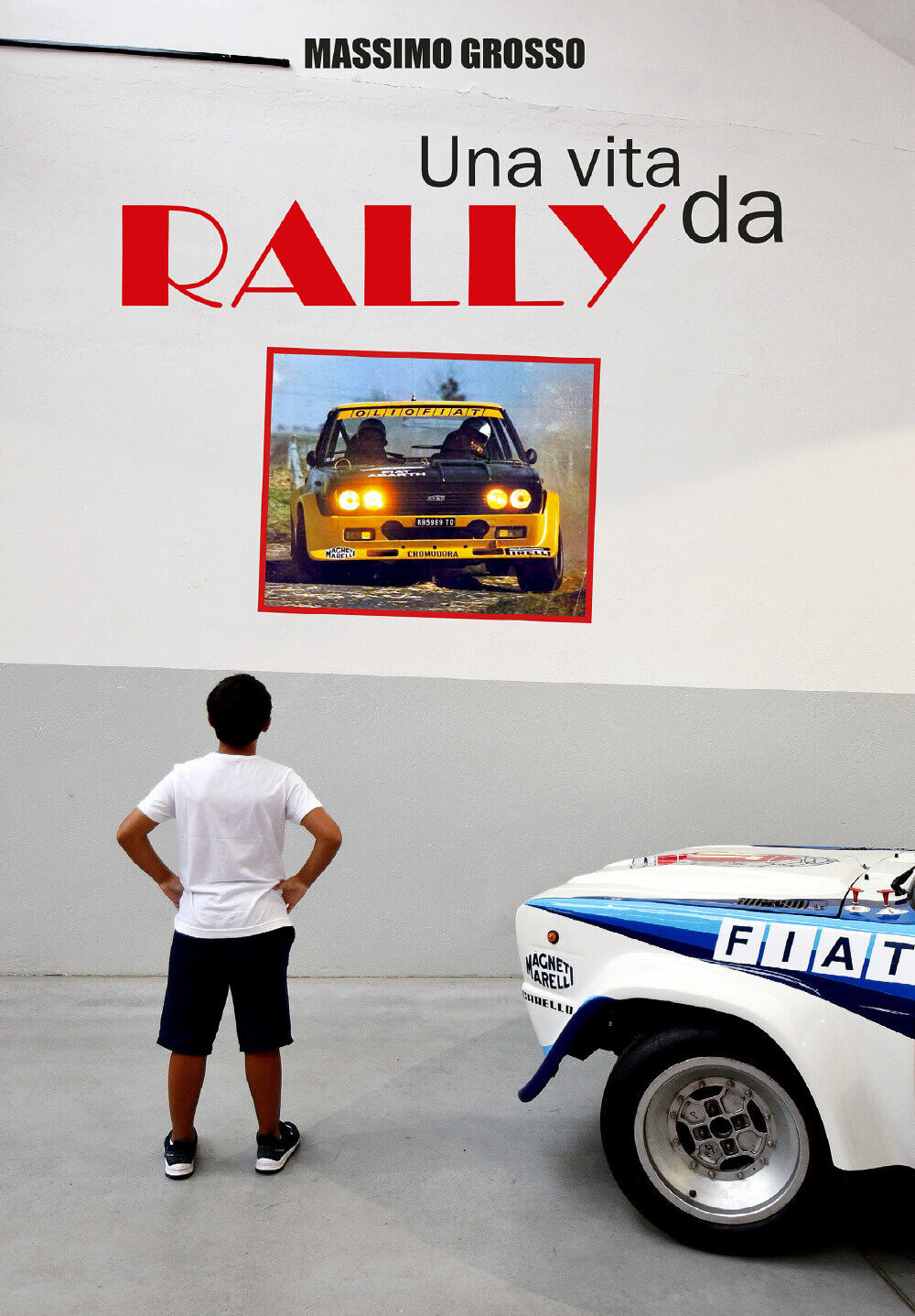 Una vita da Rally di Massimo Grosso, 2020, Youcanprint