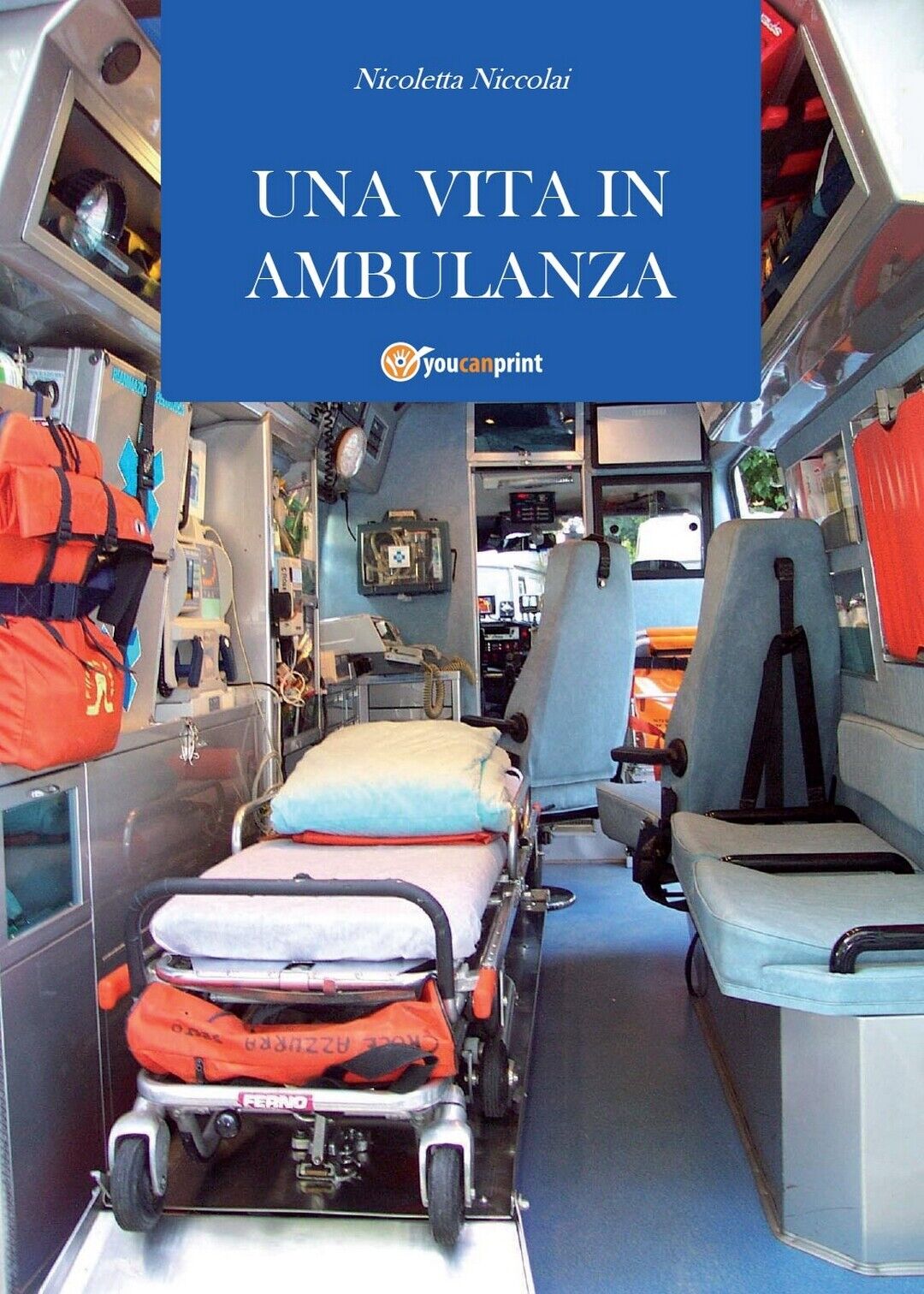 Una vita in ambulanza  di Nicoletta Niccolai,  2011,  Youcanprint