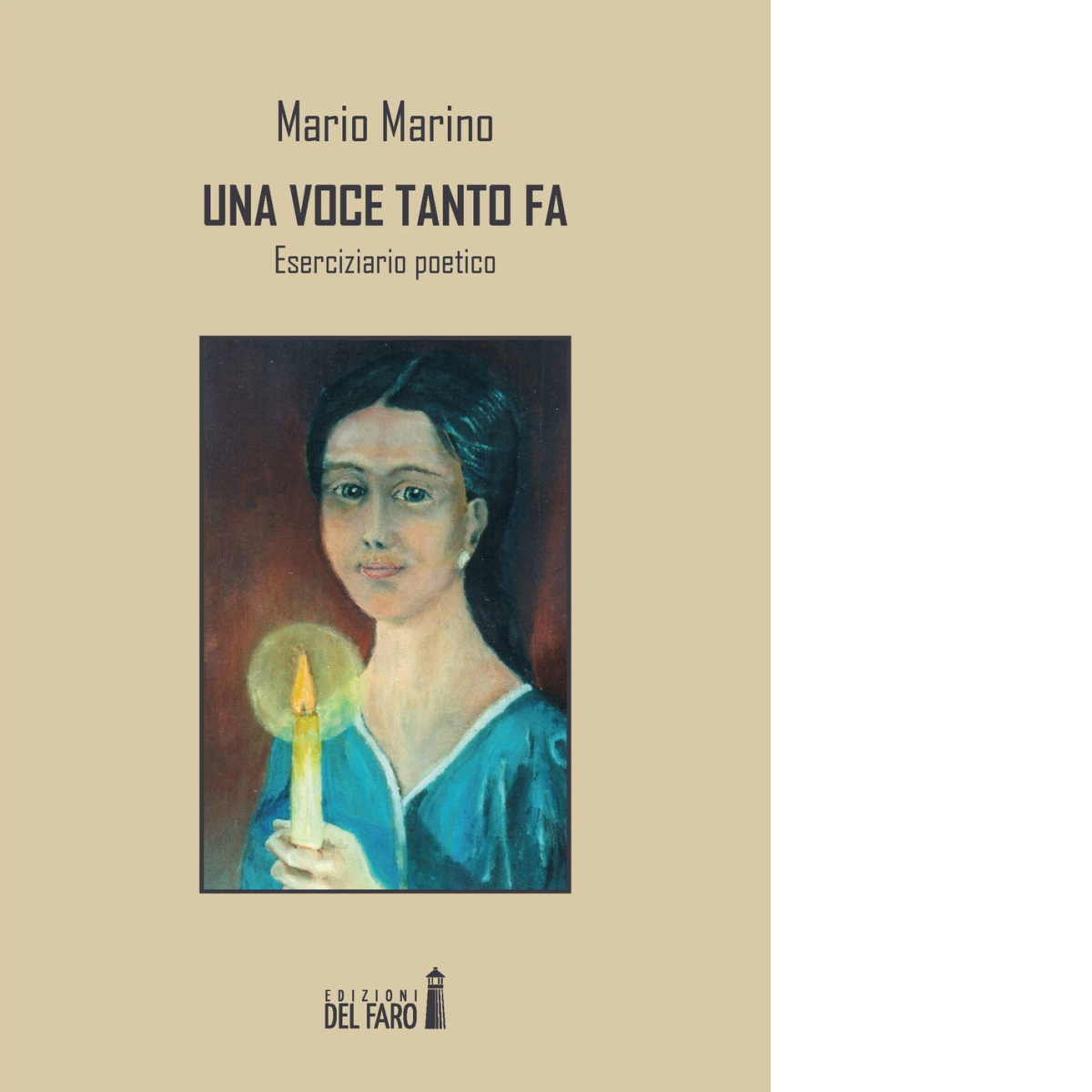 Una voce tanto fa. Eserciziario poetico di Marino Mario - Del Faro, 2017