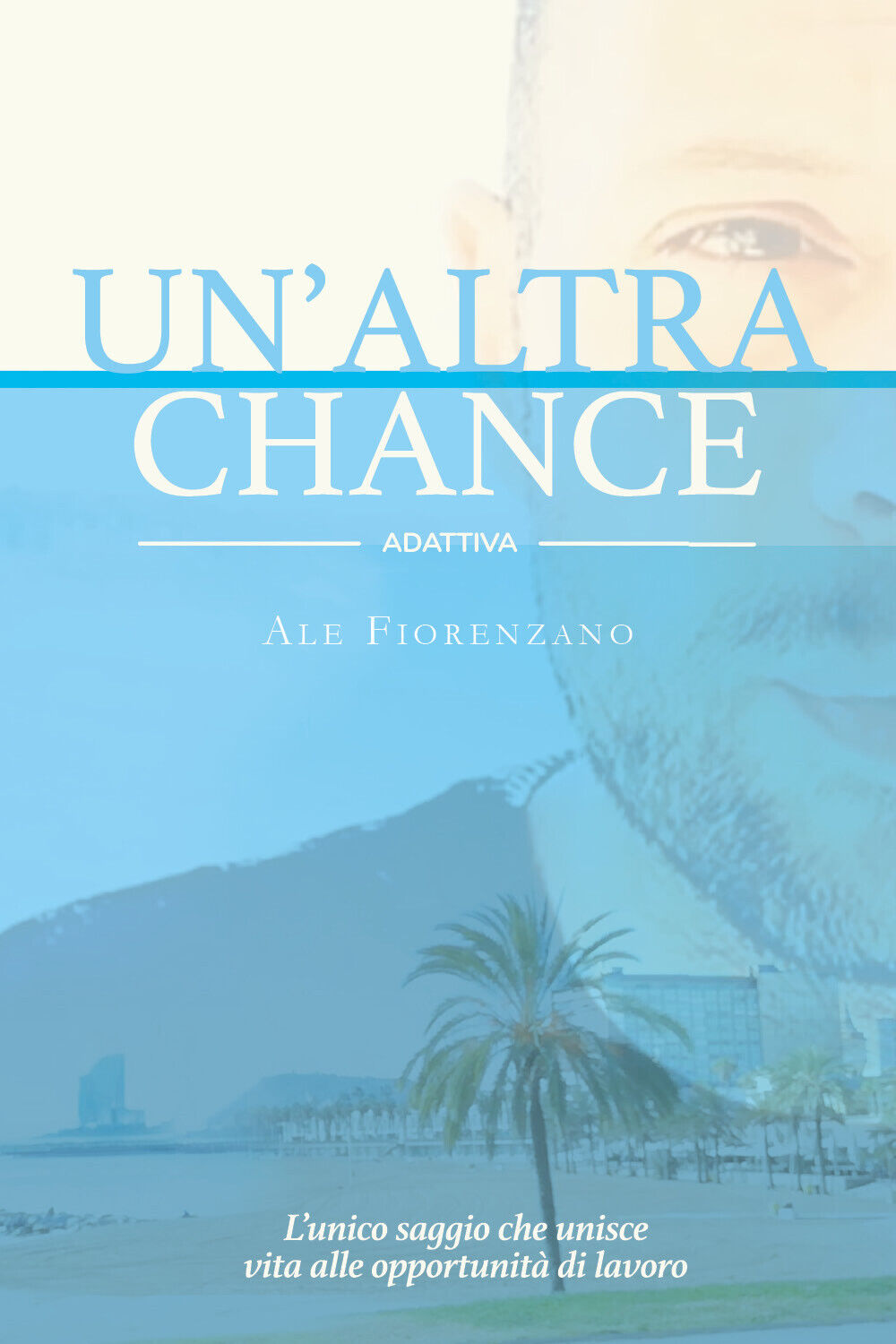 Un?altra chance  di Ale Fiorenzano,  2020,  Youcanprint