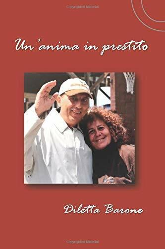 Un?anima in Prestito di Diletta Barone,  2019,  Indipendently Published