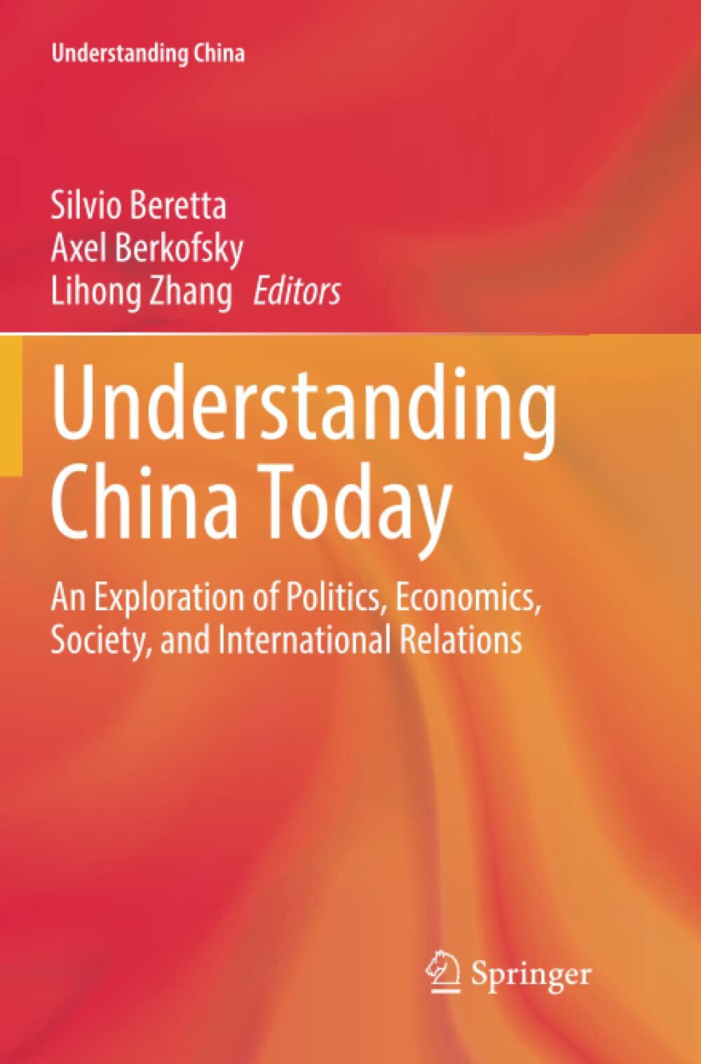 Understanding China Today - Silvio Beretta  - Springer, 2018
