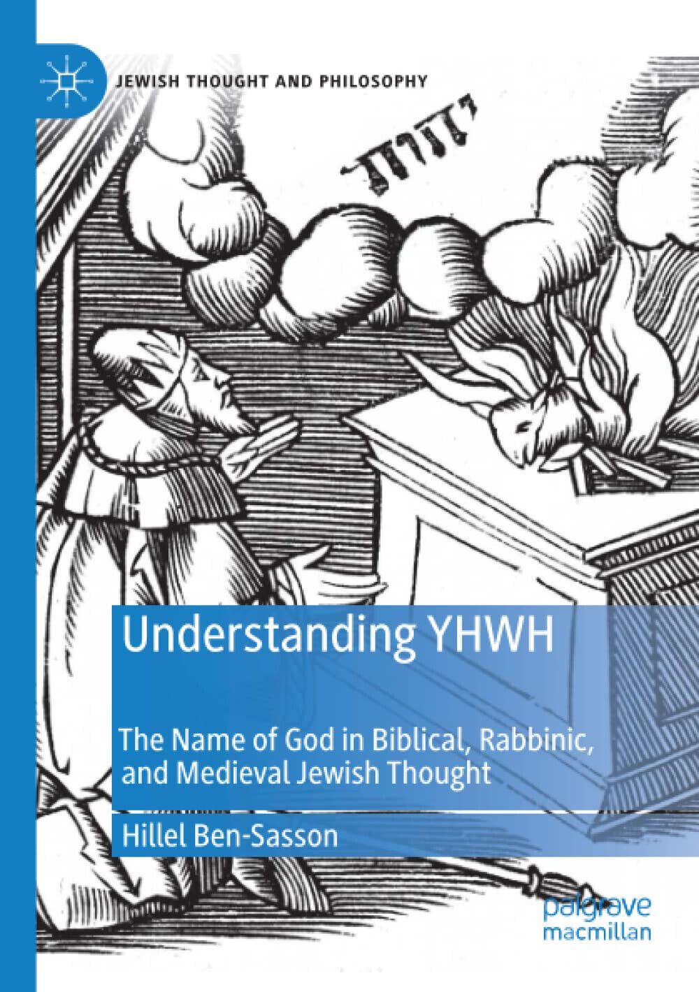 Understanding YHWH - Hillel Ben-Sasson - Palgrave, 2020