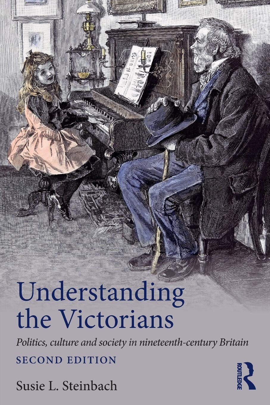 Understanding the Victorians - Susie L. Steinbach - Routledge, 2016