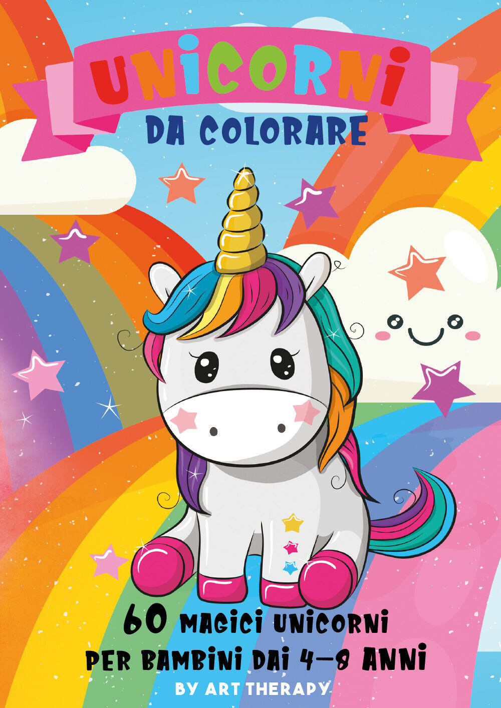 Unicorni da colorare. 60 magici unicorni per bambini dai 4-8 anni. Ediz. illustr