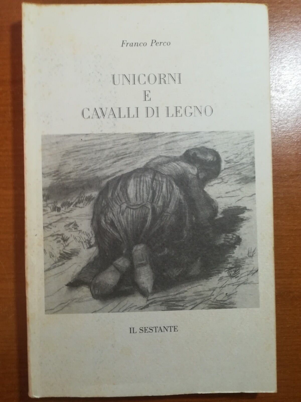 Unicorni e Cavalli di legno - Franco Perco - Il sestante - 1990 - M