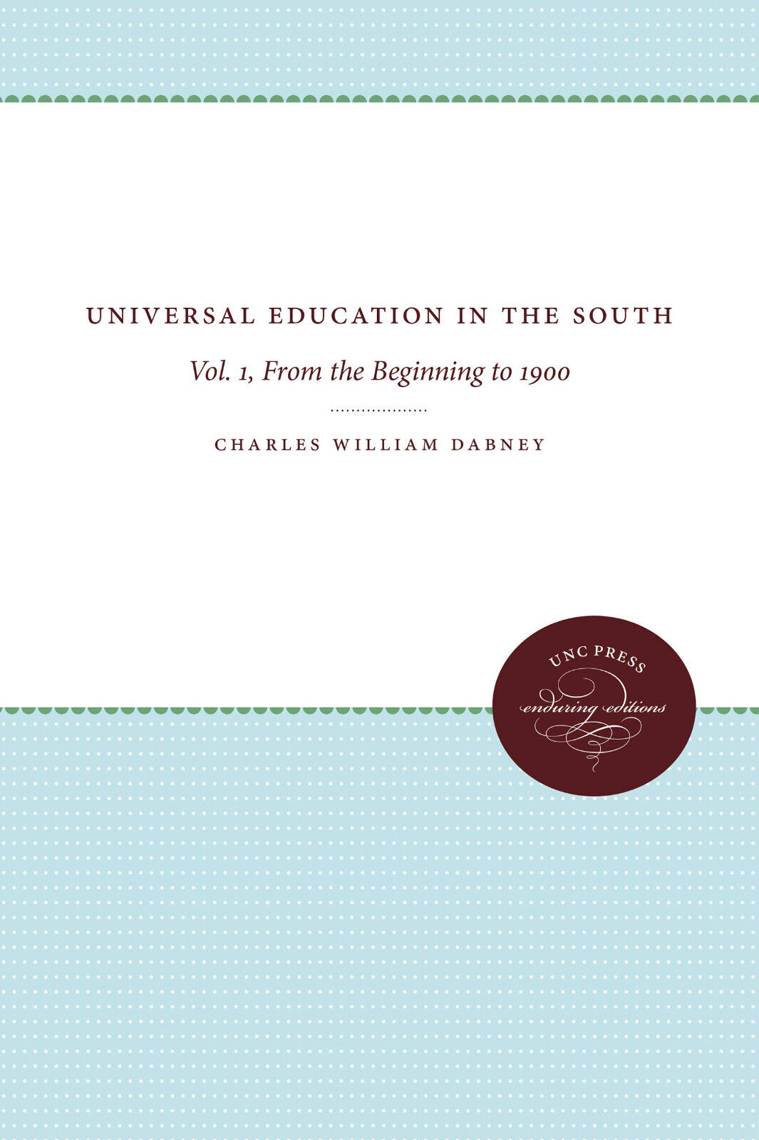 Universal Education in the South - Charles Williams Dabney - 2018