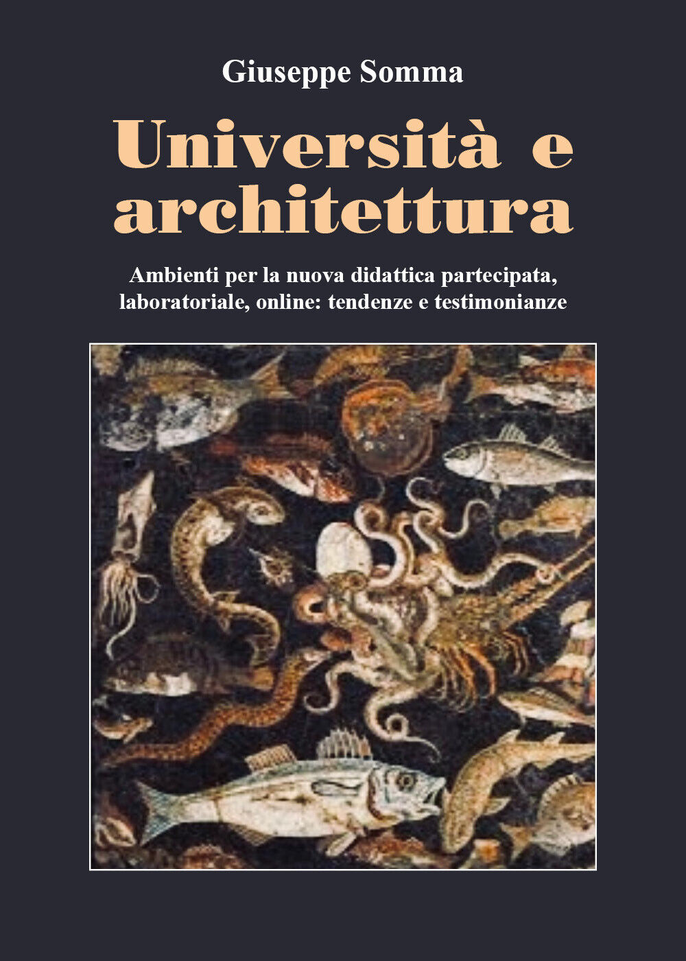 Universit? e architettura di Giuseppe Somma,  2021,  Youcanprint