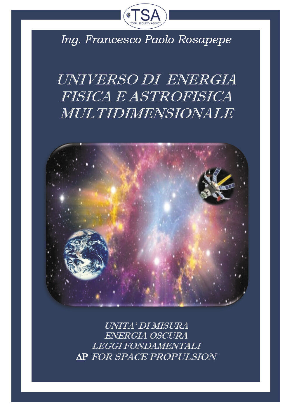 Universo di energia fisica e astrofisica multidimensionale di Francesco Paolo Ro