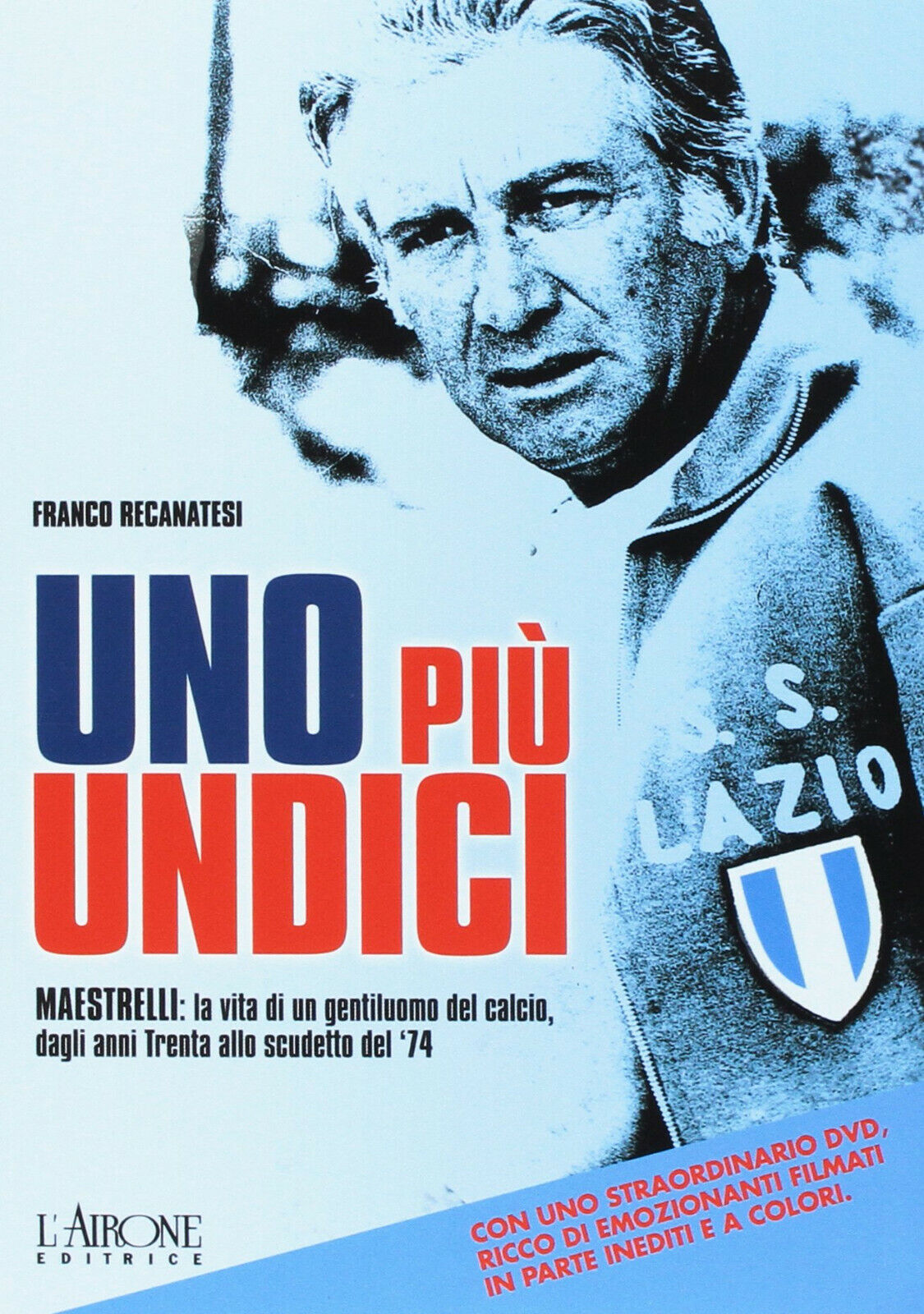 Uno pi? undici. Con DVD - Franco Recanatesi - 2006