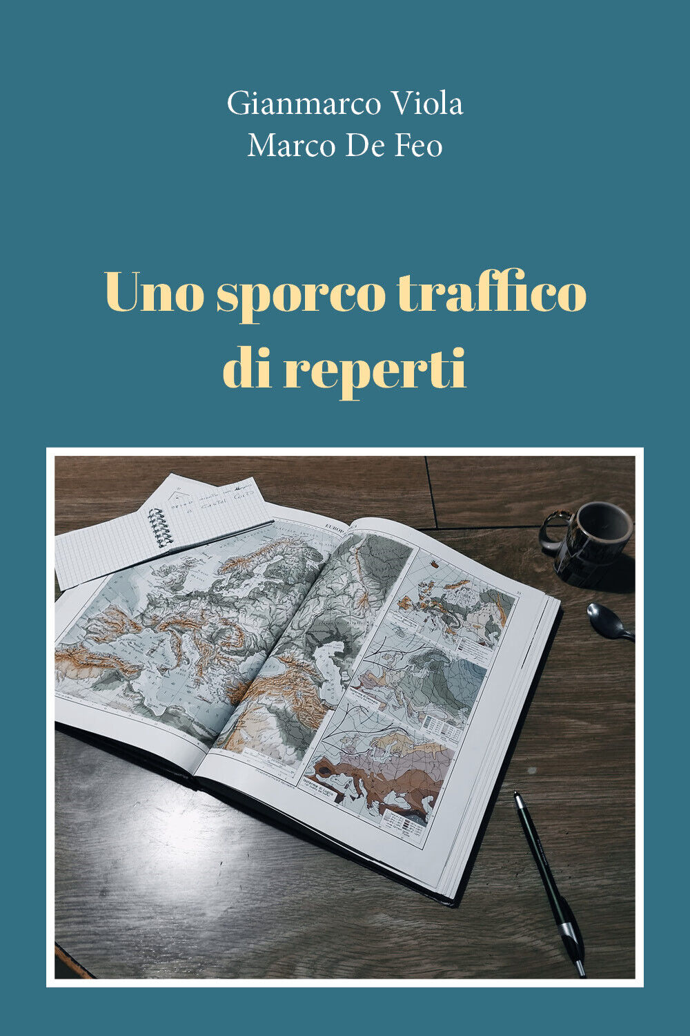 Uno sporco traffico di reperti di Gianmarco Viola, Marco De Feo,  2021,  Youcanp