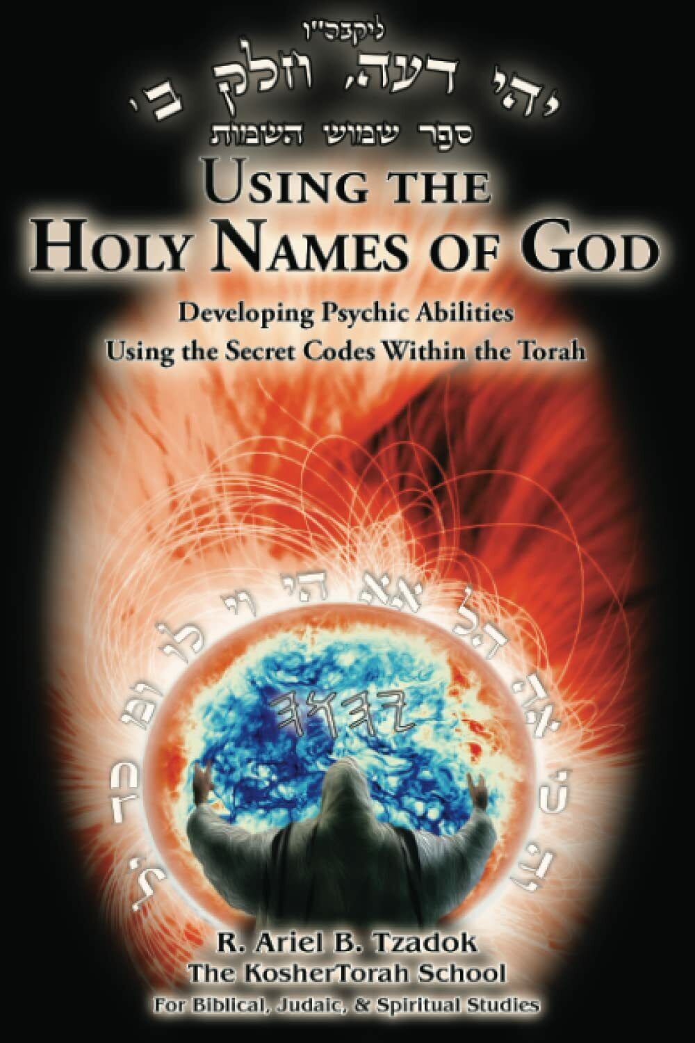 Using the Holy Names of God: Developing Psychic Abilities, Using the Secret Code