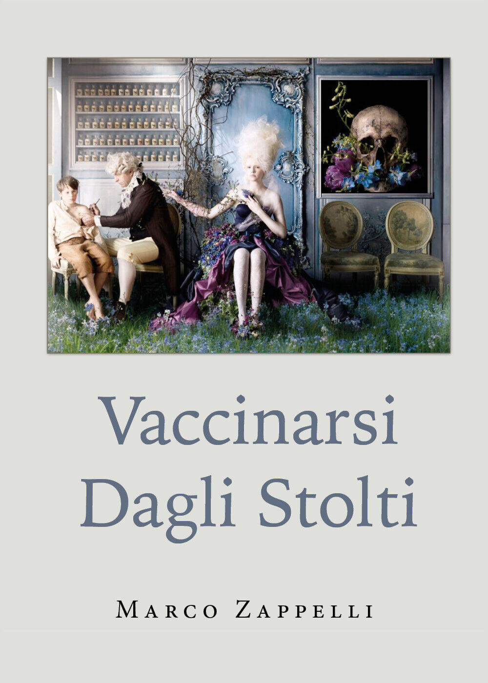 Vaccinarsi dagli stolti di Marco Zappelli,  2021,  Youcanprint