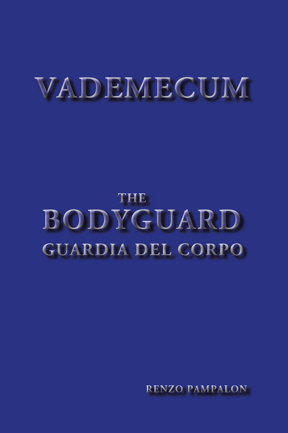 Vademecum bodyguard - Renzo Pampalon,  2019,  Youcanprint