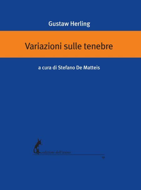 Variazioni sulle tenebre di Gustaw Herling,  2021,  Edizioni DelL'Asino