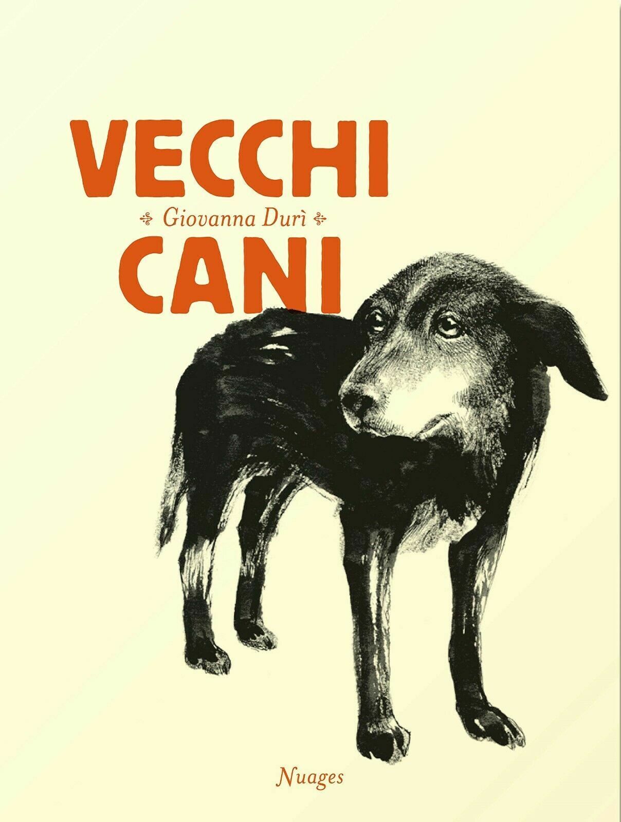 Vecchi cani di Giovanna Dur?,  2012,  Nuages