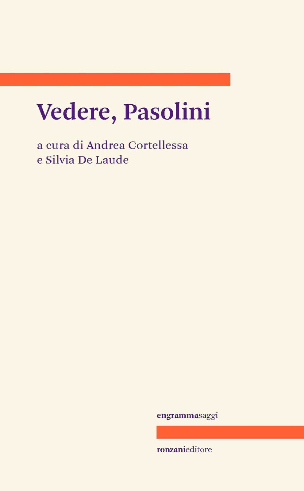 Vedere, Pasolini - A. Cortellessa, S. De Laude - Ronzani, 2022