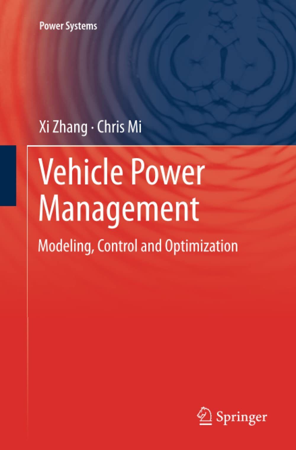 Vehicle Power Management - Chris Mi, Xi Zhang - Springer, 2013