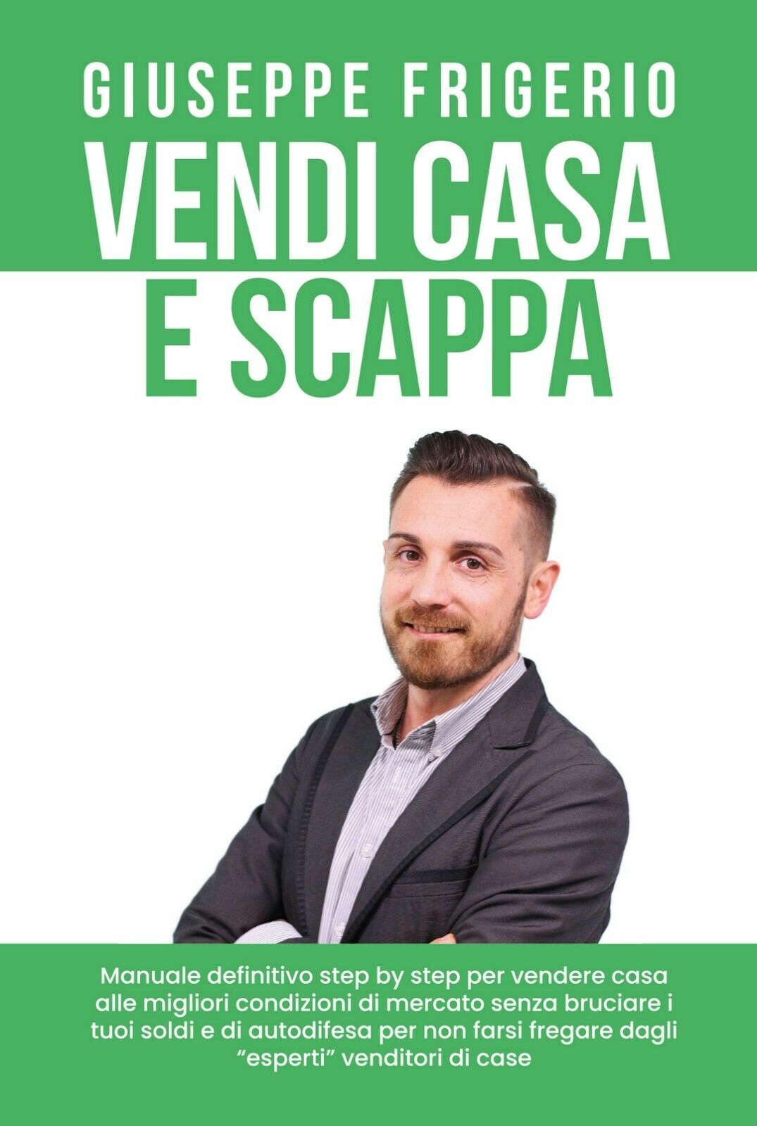 Vendi Casa e Scappa  di Giuseppe Frigerio,  2020,  Youcanprint