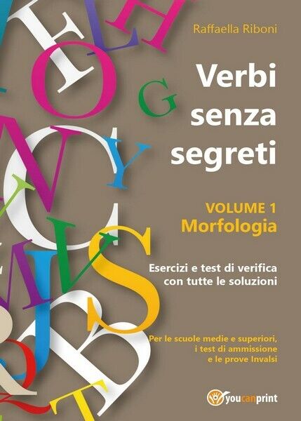 Verbi senza segreti. Volume 1. Morfologia  di Raffaella Riboni,  2017  - ER