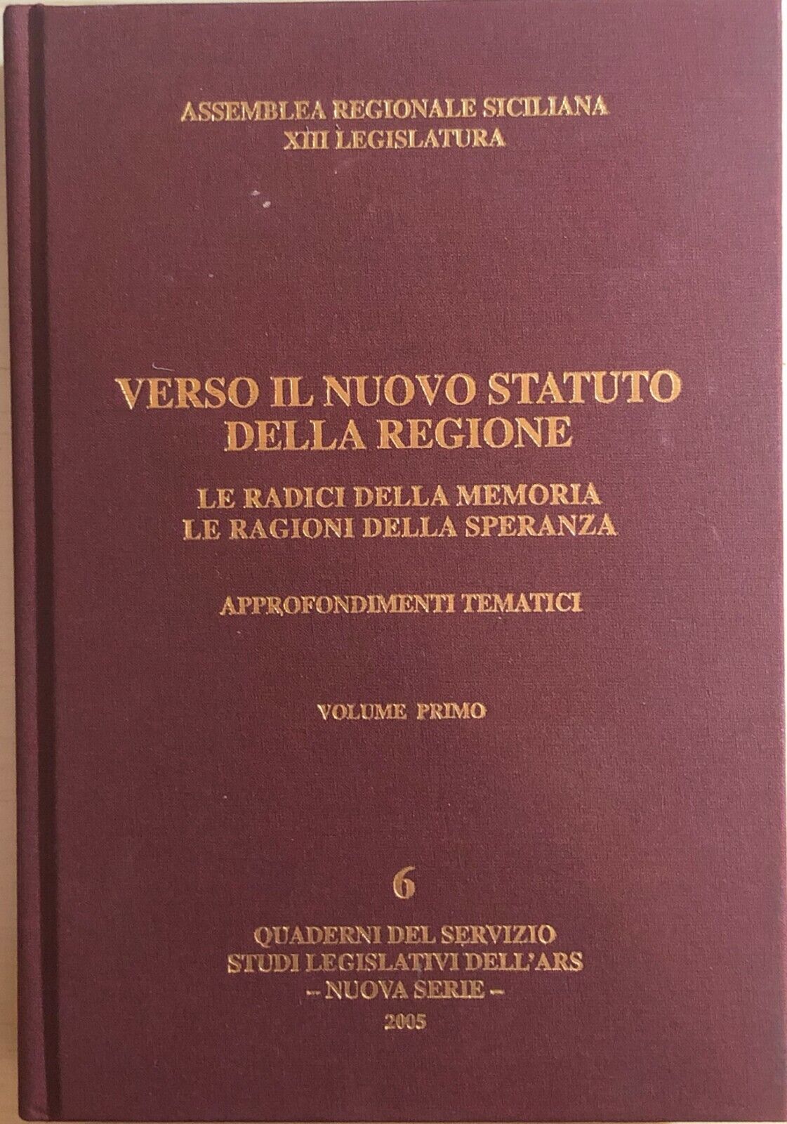 Verso il nuovo statuto della Regione 1 di Assemblea Regionale Siciliana XIII Leg