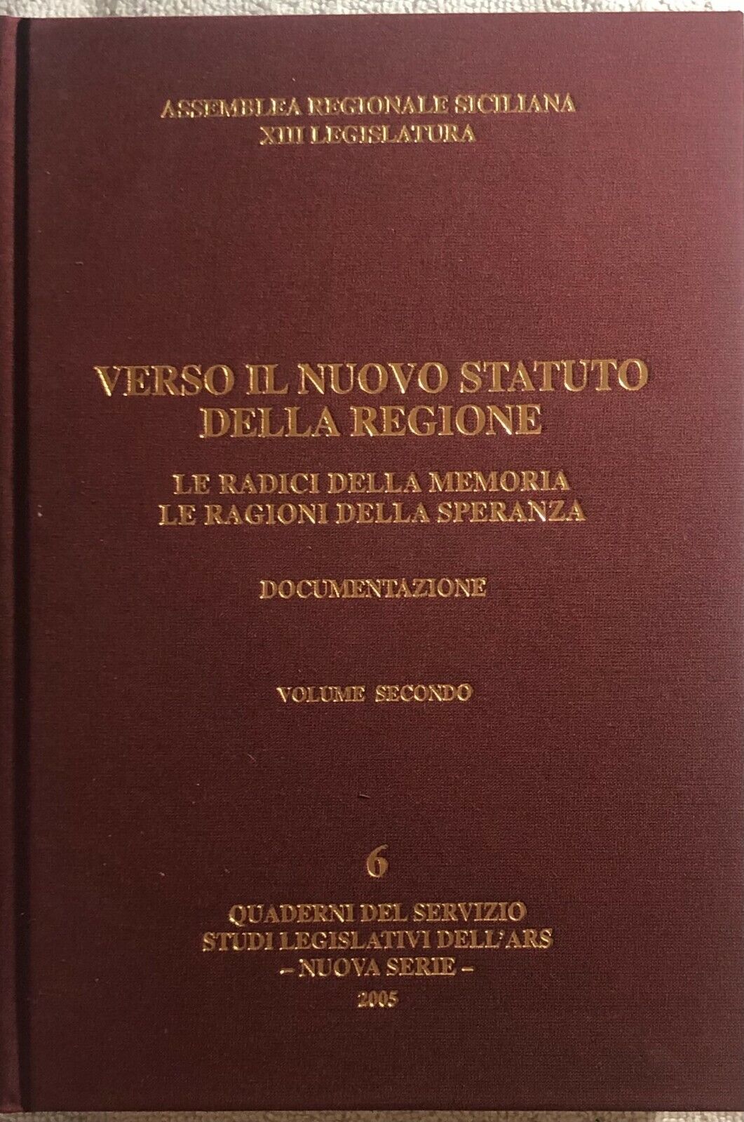 Verso il nuovo statuto della Regione n. 6 di Aa.vv.,  2005,  Assemblea Regionale
