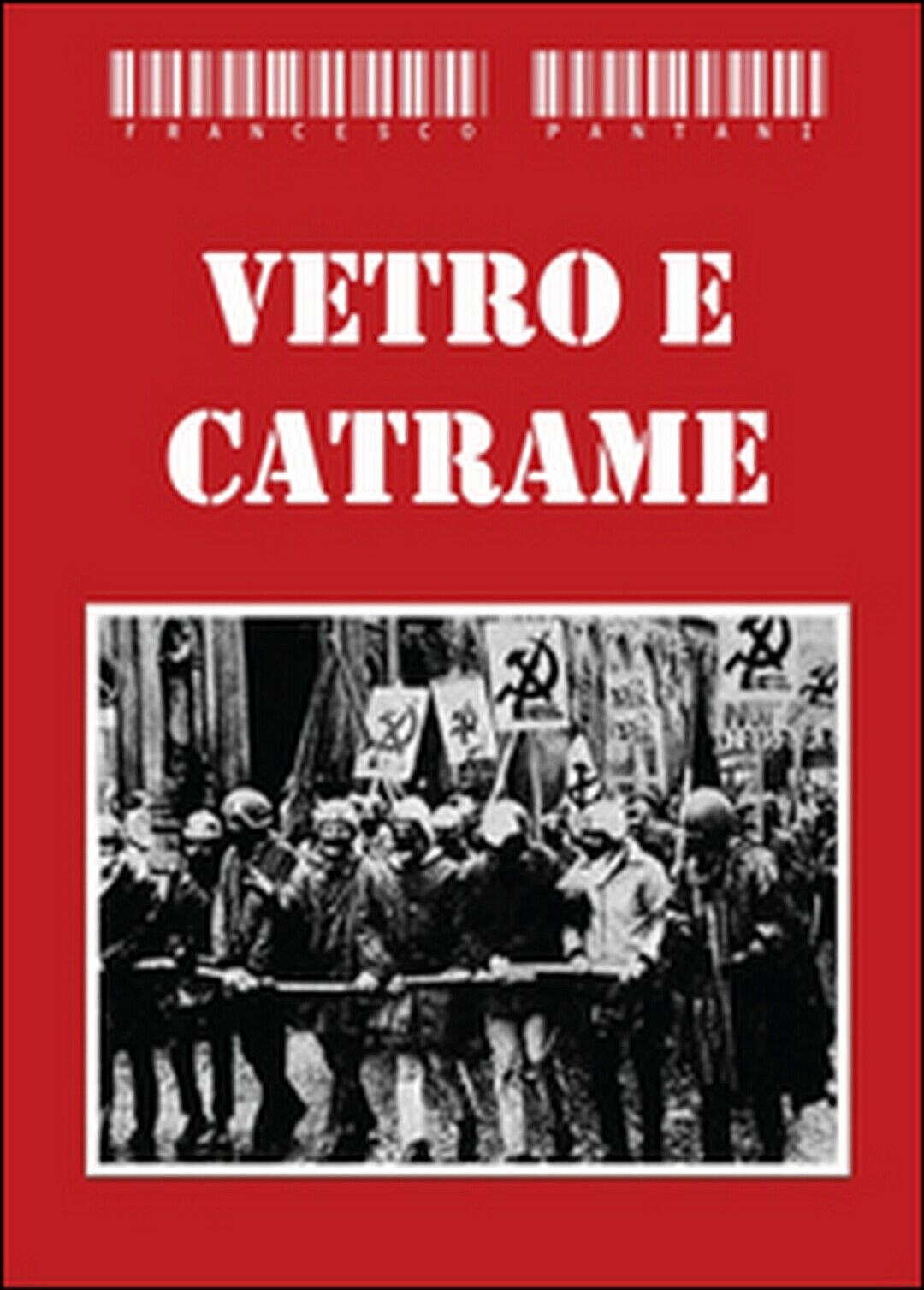 Vetro e catrame  di Francesco Pantani,  2015,  Youcanprint