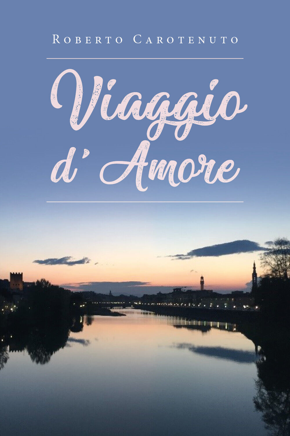 Viaggio d'Amore-  di Roberto Carotenuto,  2019,  Youcanprint