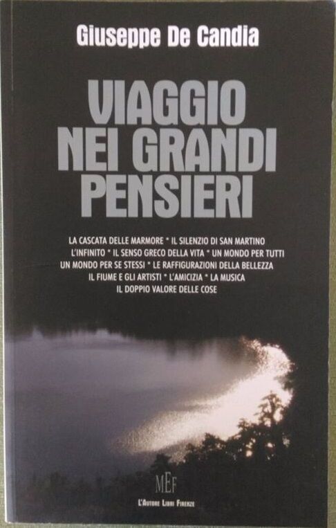 Viaggio nei grandi pensieri - Giuseppe De Candia,  2008,  L'Autore Libri Firenze
