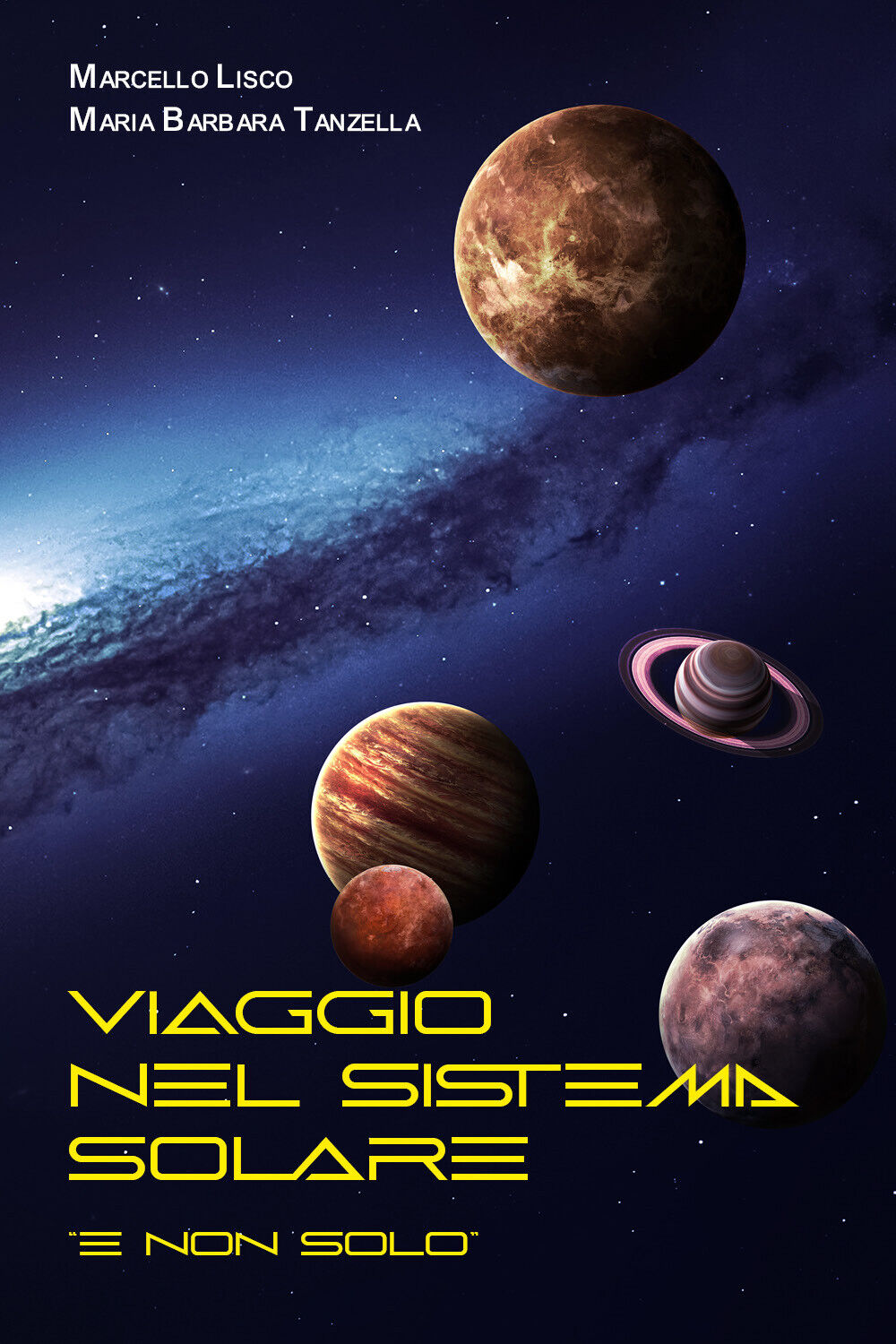 Viaggio nel Sistema Solare di Lisco Marcello, Maria Barbara Tanzella,  2022,  Yo