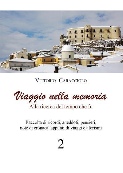 Viaggio nella memoria 2 di Vittorio Caracciolo,  2022,  Youcanprint