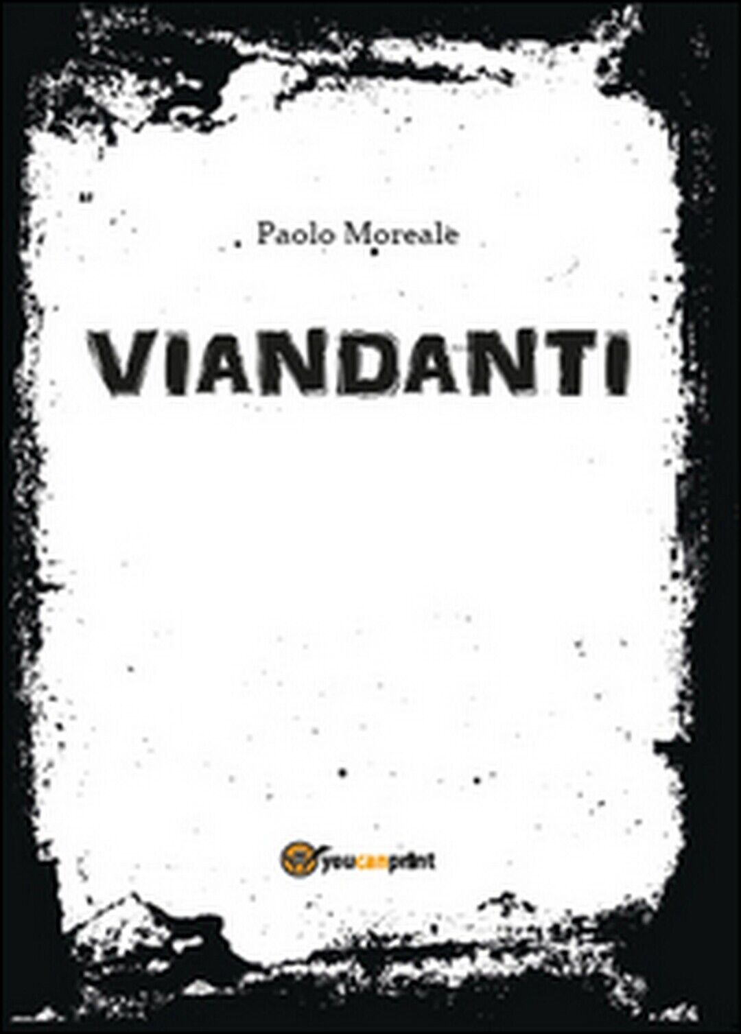 Viandanti  di Paolo Moreale,  2015,  Youcanprint
