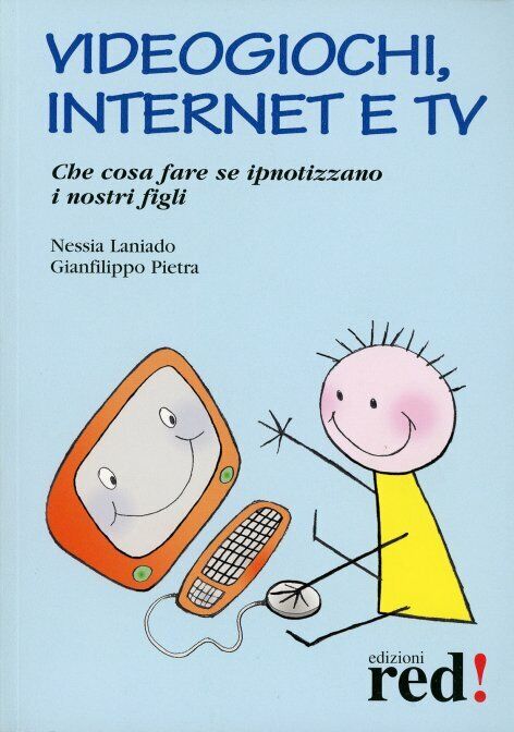 Videogiochi, Internet e tv di Nessia Laniado, Gianfilippo Pietra,  2004,  Edizio