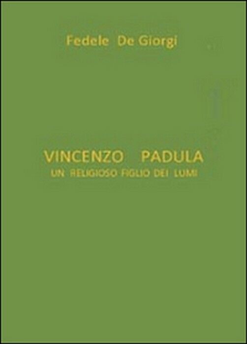 Vincenzo Padula -  Fedele De Giorgi,  2014,  Youcanprint
