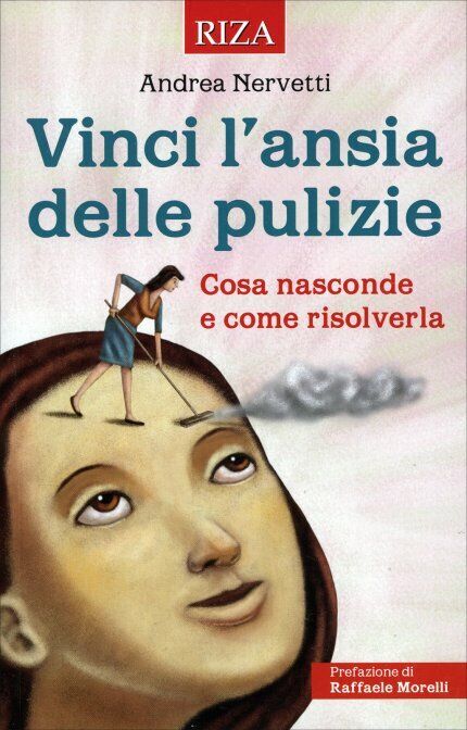 Vinci L'Ansia delle Pulizie Cosa nasconde e come risolverla di Andrea Nervetti, 