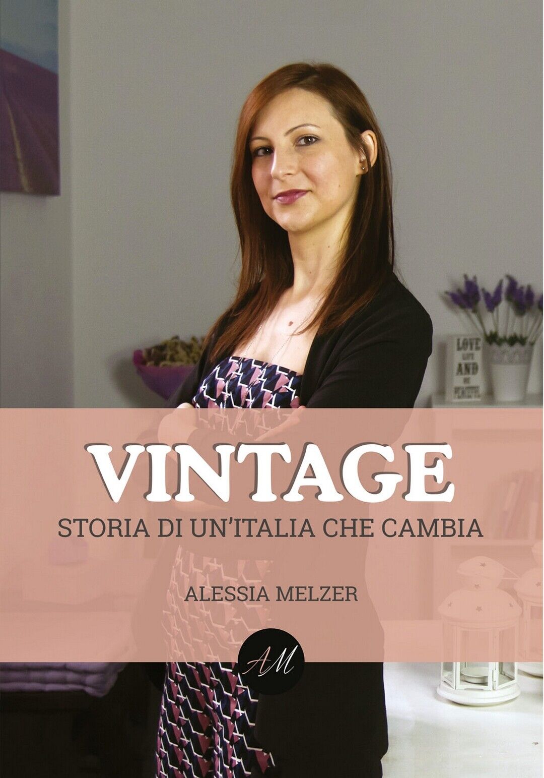 Vintage: Storia di un?Italia che cambia  di Alessia Melzer,  2020,  Youcanprint