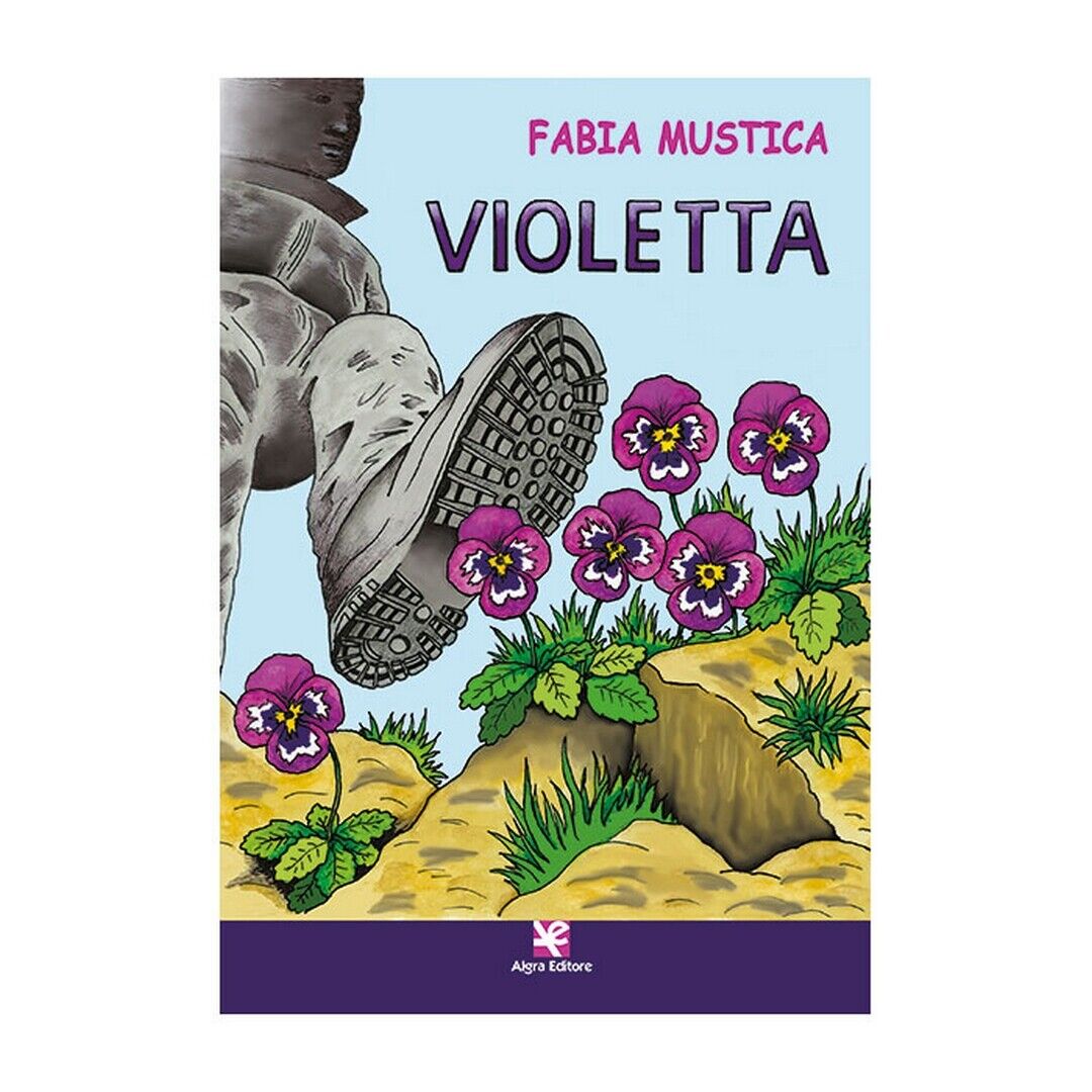 Violetta  di Fabia Mustica,  Algra Editore